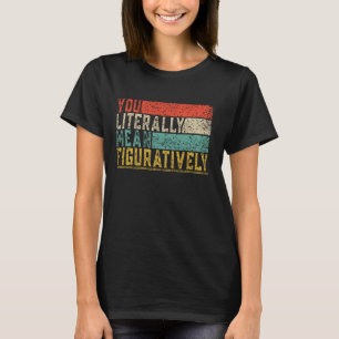 Camiseta Literalmente Quieres Decir Teac Inglés De Clase Fi