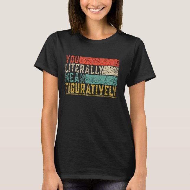 Camiseta Literalmente Quieres Decir Teac Inglés De Clase Fi (Anverso)
