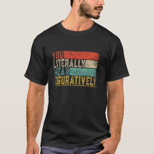 Camiseta Literalmente Quieres Decir Teac Inglés De Clase Fi