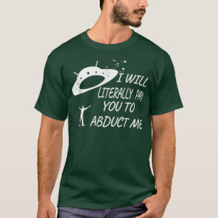 Camiseta Literalmente te pagaré para secuestrarme