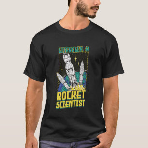 Camiseta Literalmente, un diseño de científico de cohetes