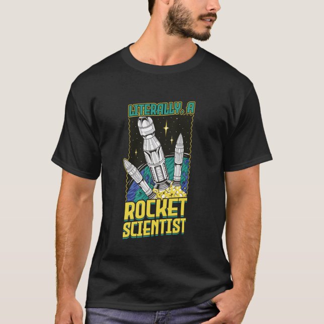 Camiseta Literalmente, un diseño de científico de cohetes (Anverso)