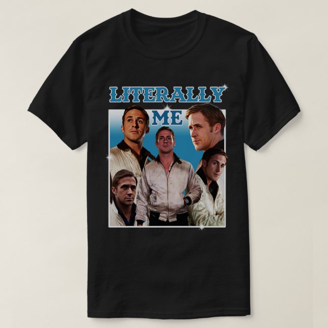 Camiseta Literalmente Yo Ryan Gosling 1 (Diseño del anverso)