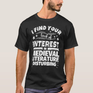 Camiseta Literatura medieval divertida falta de interés
