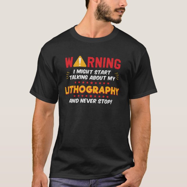 Camiseta Lithography Lithographer Joke Graphic (Anverso)