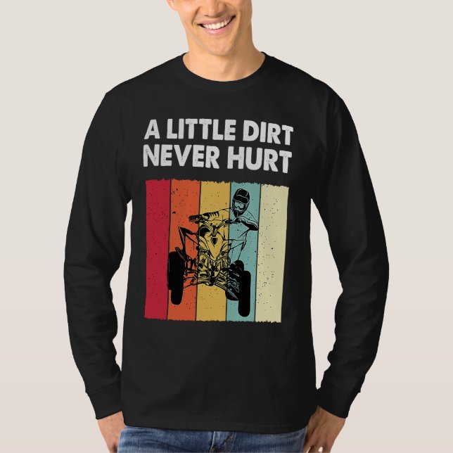 Camiseta Little Dirt Never Hurt Funny ATV Quad Bike Racing  (Anverso)