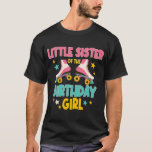Camiseta Little Sister of the Birthday Girl Roller Skates P<br><div class="desc">Little Sister of the Birthday Girl Roller Skates Party.</div>