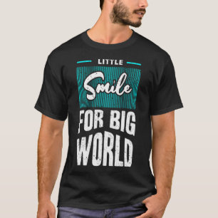 Camiseta Little smile for big world
