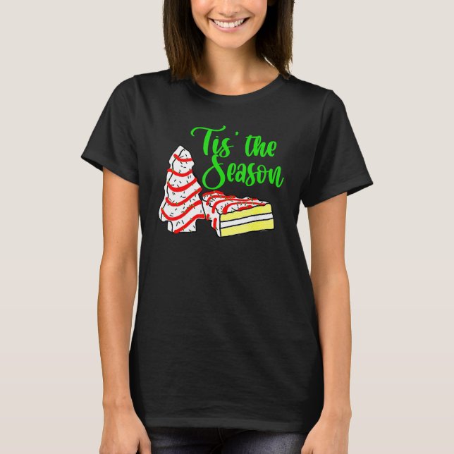 Camiseta Little Tis' The Season Christmas Tree Cakes Debbie (Anverso)