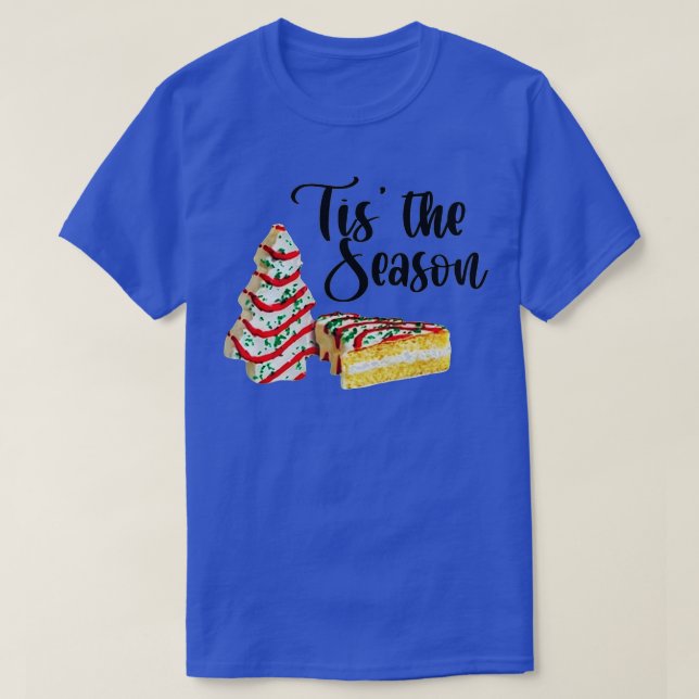 Camiseta Little Tis' The Season Christmas Tree Cakes Debbie (Diseño del anverso)