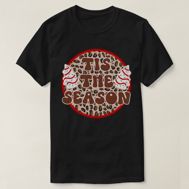 Camiseta Little Tis' The Season Christmas Tree Cakes Debbie (Diseño del anverso)