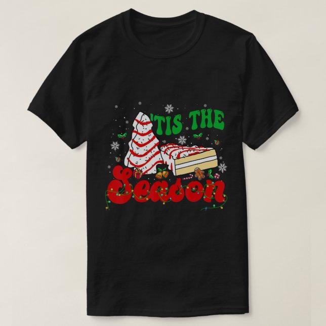 Camiseta Little Tis' The Season Christmas Tree Cakes Debbie (Diseño del anverso)