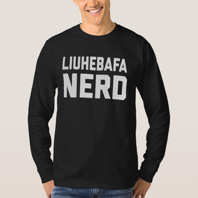 Camiseta Liuhebafa Nerd  Chinese Kung Fu Saying Quote Phras (Anverso)