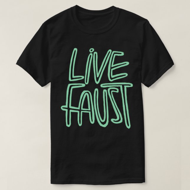 Camiseta Live Fast Pun Goethe Live Fausto 2 (Diseño del anverso)