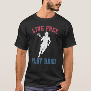 Camiseta Live Free Play Hard Femenino Lacrosse Player Lax G