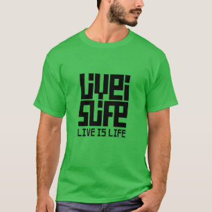 Camiseta Live is life