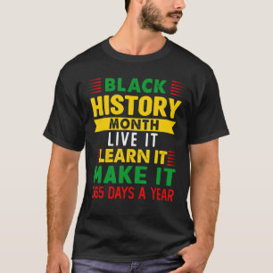 Camiseta Live It Learn It Make It 365 Days By Year Black Gi