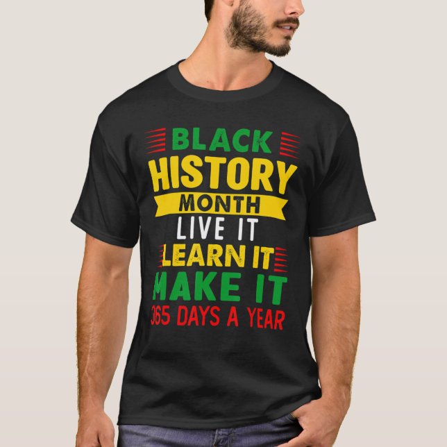 Camiseta Live It Learn It Make It 365 Days By Year Black Gi (Anverso)