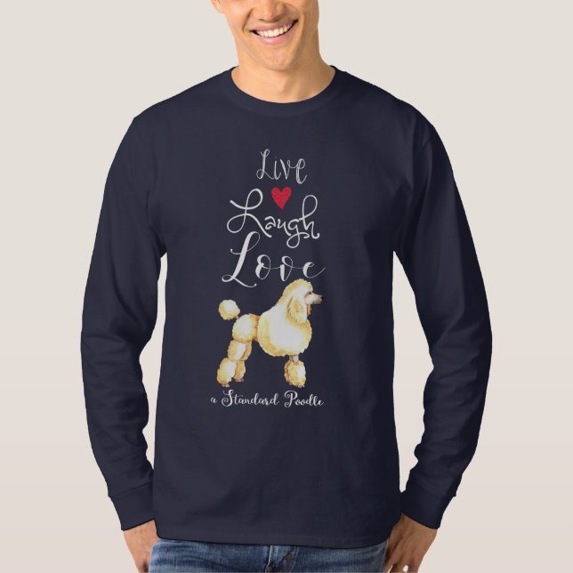 Camiseta Live Lauder Love a Standard Poodle T-Shirt (Anverso)