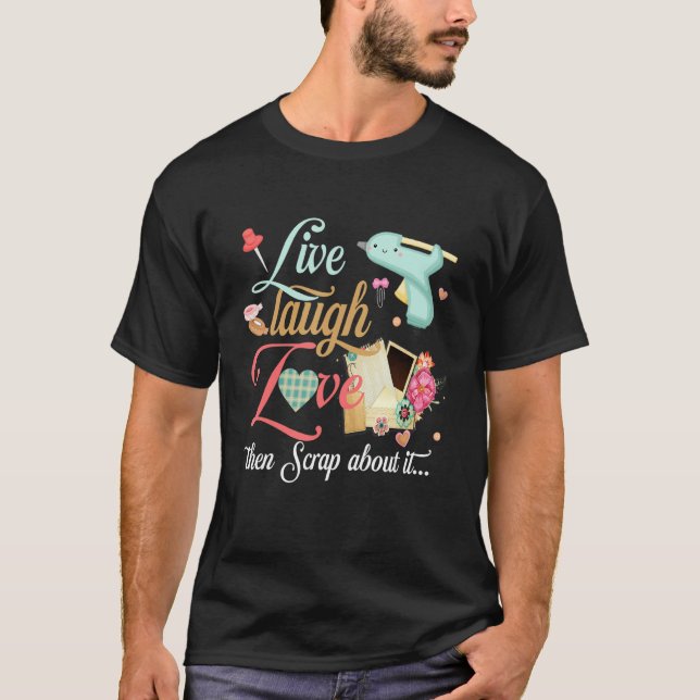 Camiseta Live Lauder Love After Scrap About It (Anverso)
