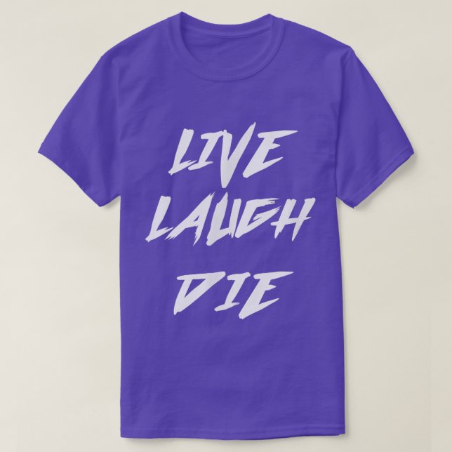 Camiseta Live Laugh Die Skeleton Funny Tet  (Diseño del anverso)