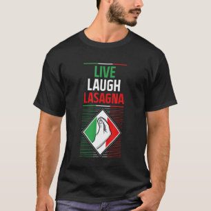 Camiseta Live Laugh Lasagna