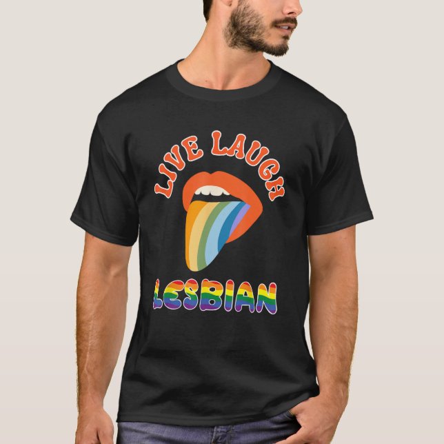 Camiseta Live Laugh Lesbian LGBTQ Gay Pride Month Rainbow L (Anverso)