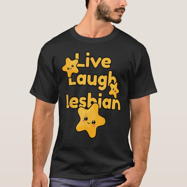 Camiseta Live Laugh Lesbian Rainbow LGBTQ Gay Pride Queer H (Anverso)