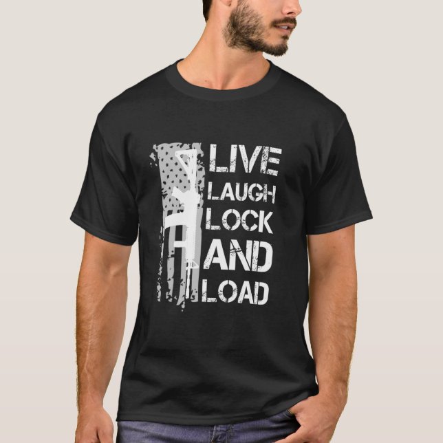 Camiseta Live Laugh Lock And Load 2a Distressed Flag (Anverso)