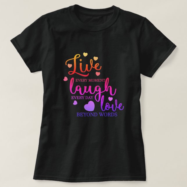 Camiseta Live Laugh Love (Diseño del anverso)