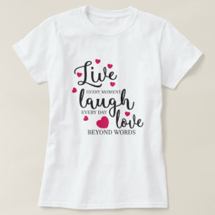 Camiseta Live Laugh Love