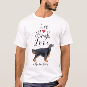Camiseta Live Laugh Love a Gordon Setter T-Shirt