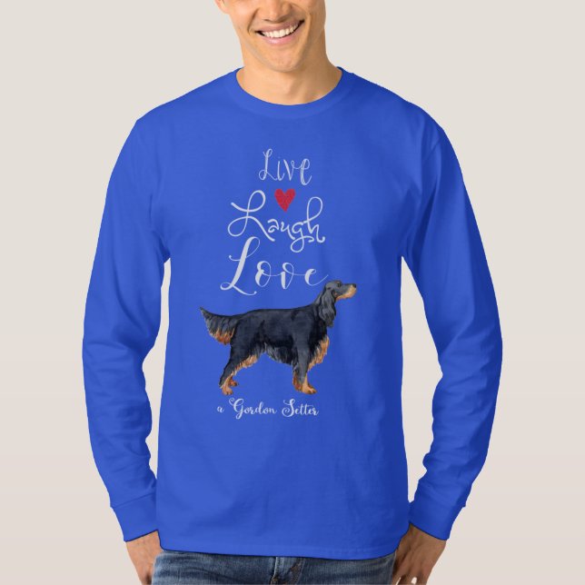 Camiseta Live Laugh Love a Gordon Setter T-Shirt (Anverso)