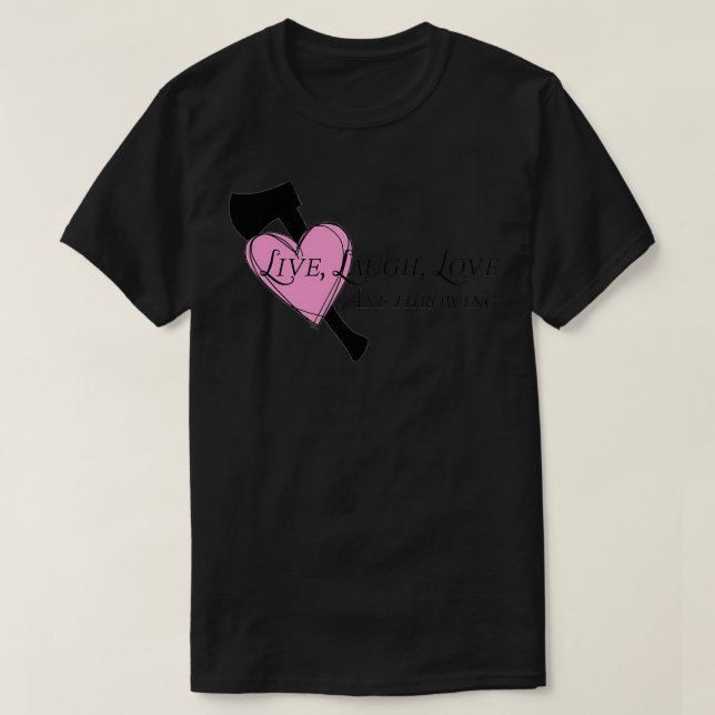 Camiseta Live Laugh Love Axes (Diseño del anverso)