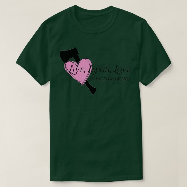 Camiseta Live Laugh Love Axes 2 (Diseño del anverso)