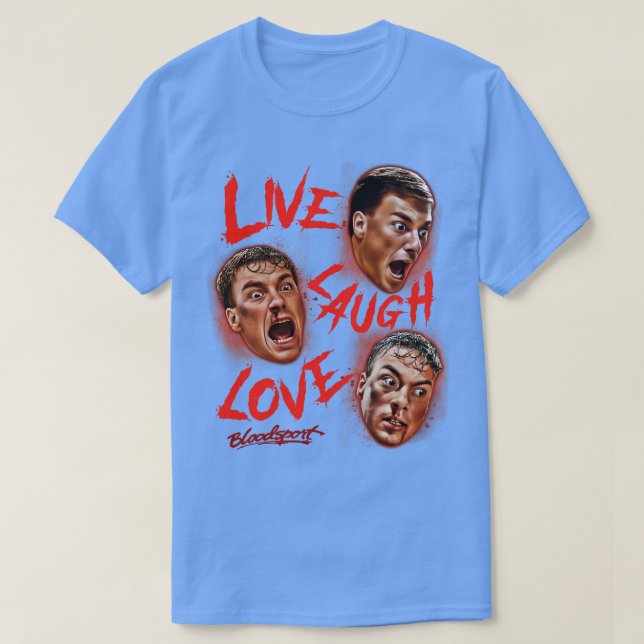Camiseta Live Laugh Love Bloodsport (Diseño del anverso)