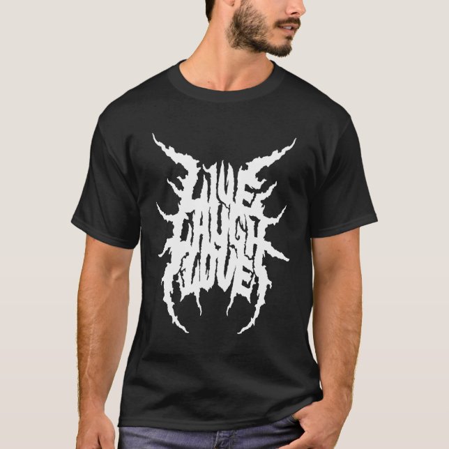 Camiseta Live Laugh Love Death Metal Style (Anverso)