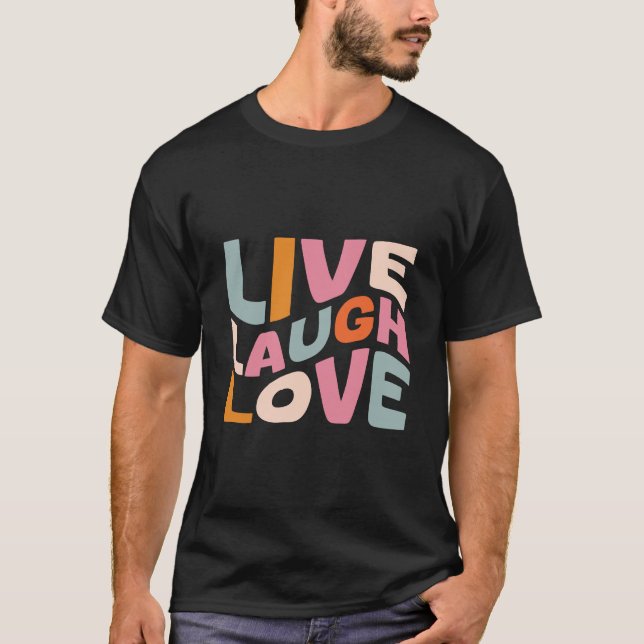 Camiseta Live Laugh Love Inspirador - Motivación T-Shirt