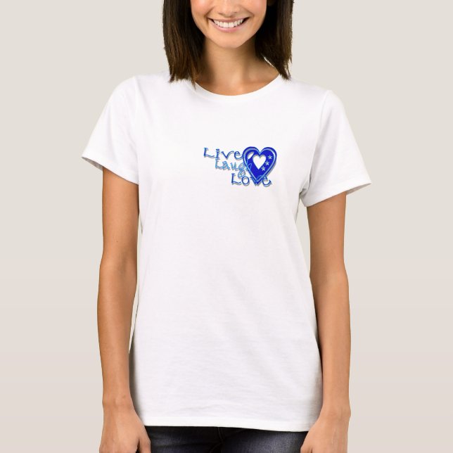 Camiseta Live Laugh Love T Shirt (Anverso)