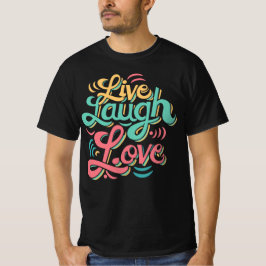 Camiseta Live Laugh Love T-shirt Gracioso