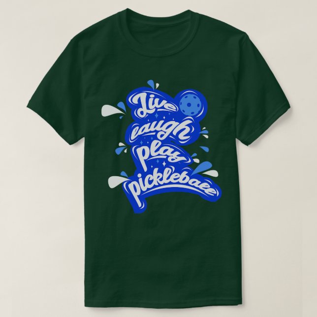Camiseta Live Laugh Play Pickleball (Diseño del anverso)