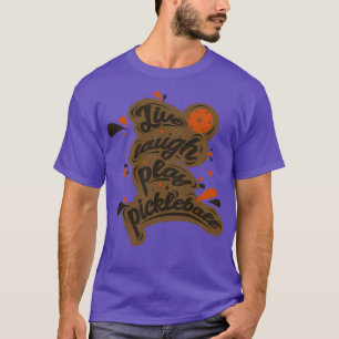 Camiseta Live Laugh Play Pickleball 1