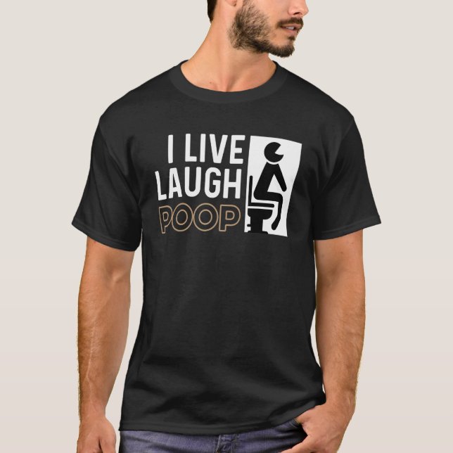 Camiseta Live Laugh Poop Happy Perder (Anverso)