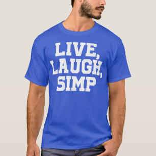 Camiseta Live Laugh Simp