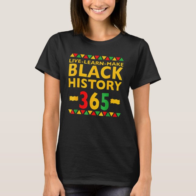 Camiseta Live Learn Make Black History Month Curly Natural  (Anverso)