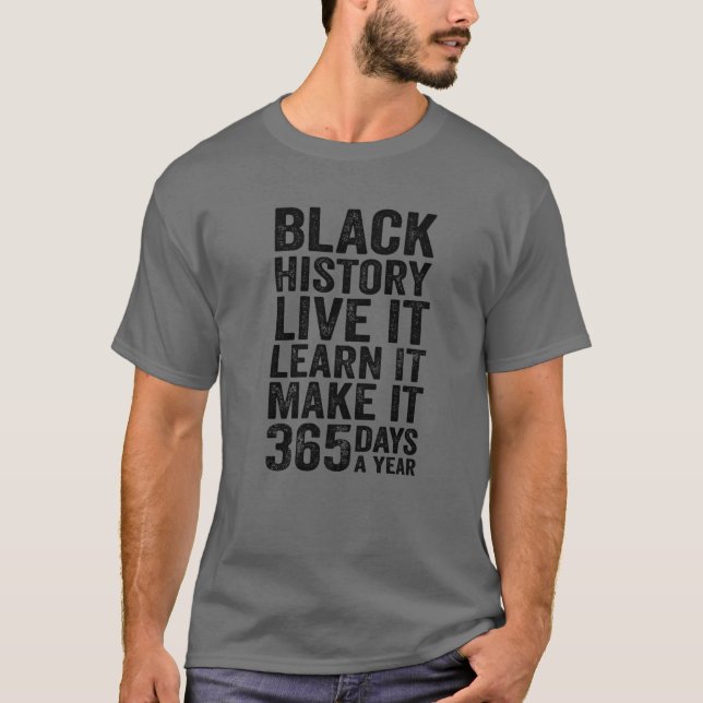 Camiseta Live Learn Make It 365 Days Black Live Matter Mela (Anverso)