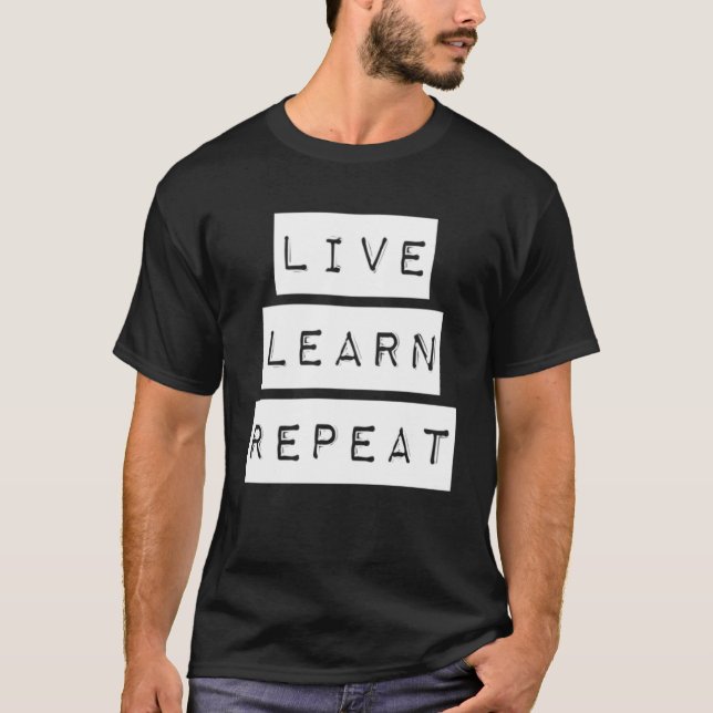 Camiseta Live Learn Repeat (Anverso)