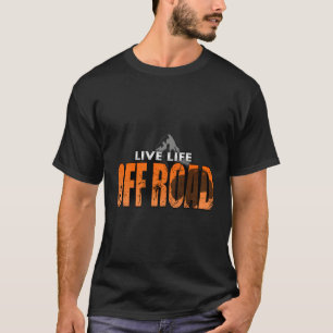 Camiseta Live Life Off Road Love 4X4 Off Roading Adventure