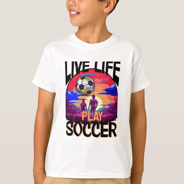 Camiseta Live Life Play Soccer, Football Sport Youth Sunset (Anverso)