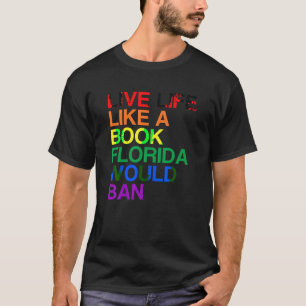 Camiseta Live Like Book En Florida El Regalo Del Arcoiris L